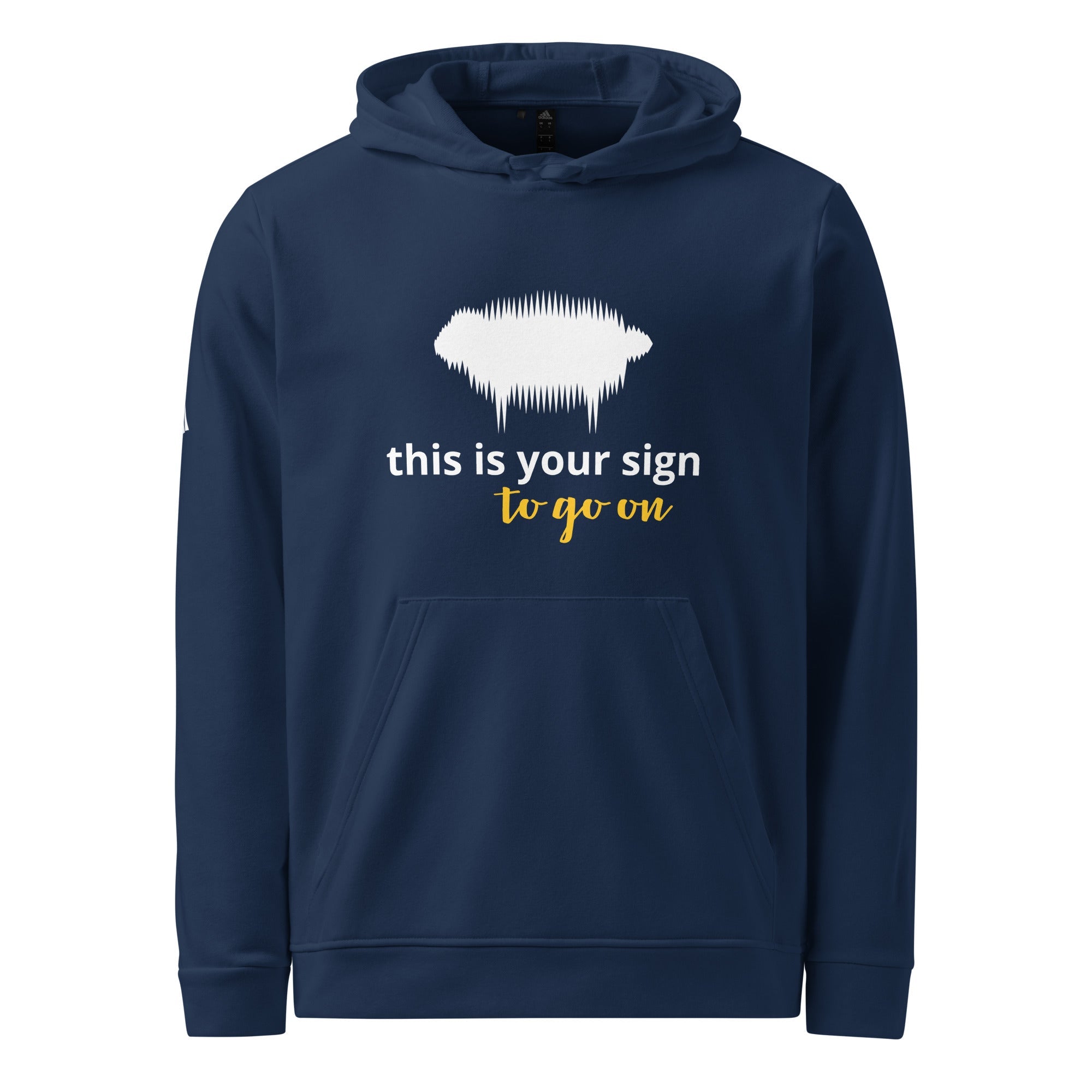 Adidas Fleece Hoodie - "This is your sign to go on" Collegiate Navy - Valiant Sheep
