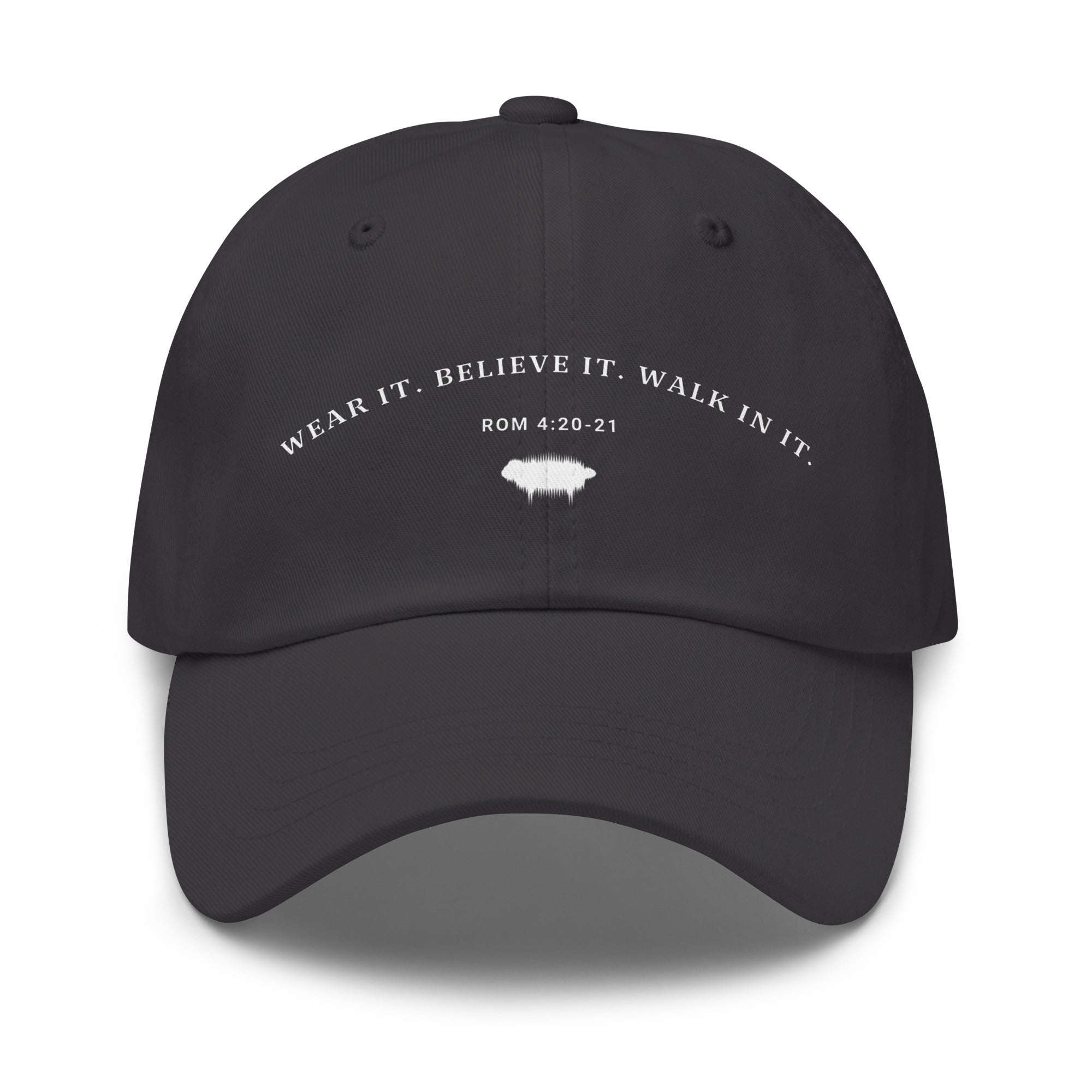 Dad Hat - "Wear it. Believe it. Walk in it." Dark Grey - Valiant Sheep Store
