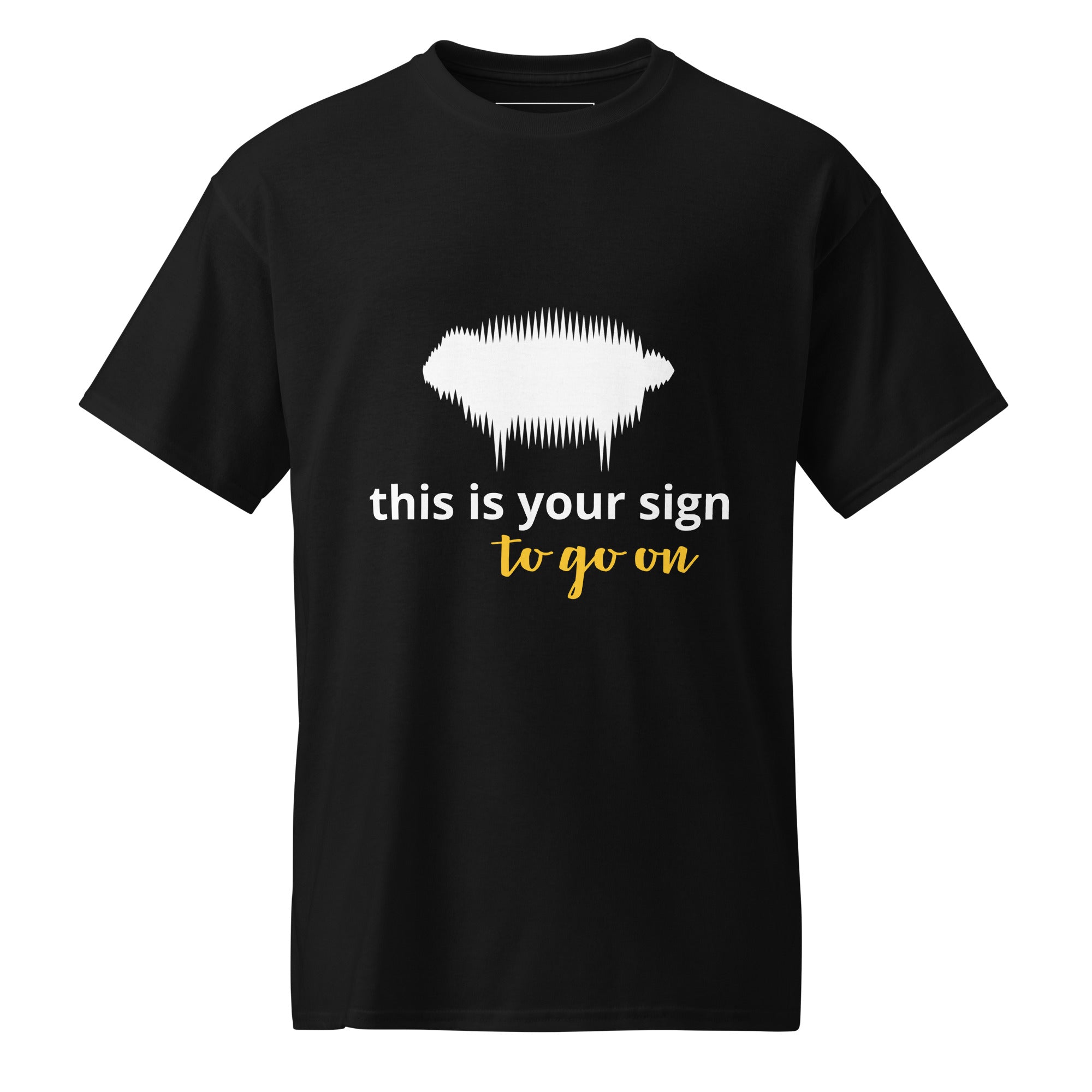 DryBlend® T-Shirt - "This is your sign to go on" Black - Valiant Sheep