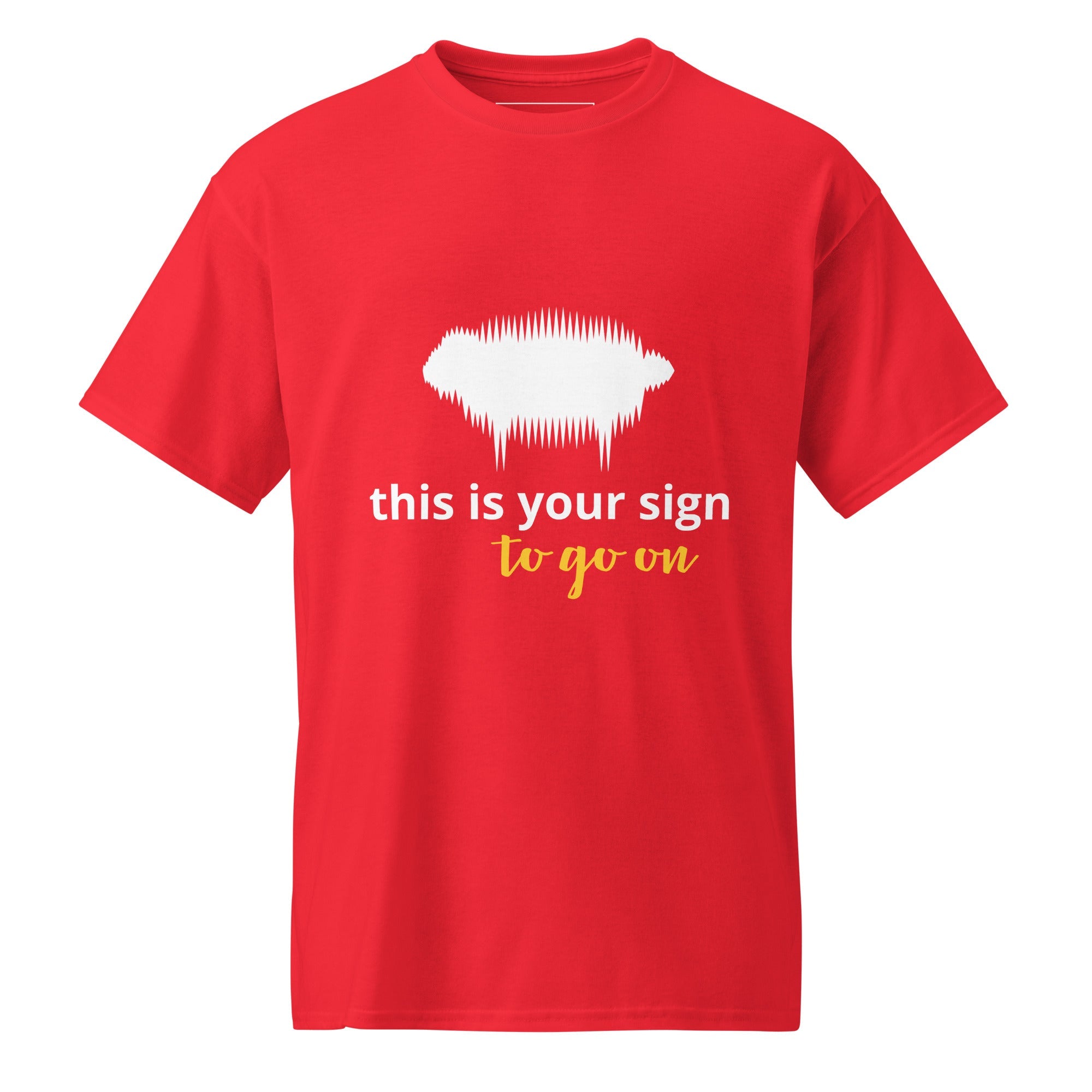 DryBlend® T-Shirt - "This is your sign to go on" Red - Valiant Sheep