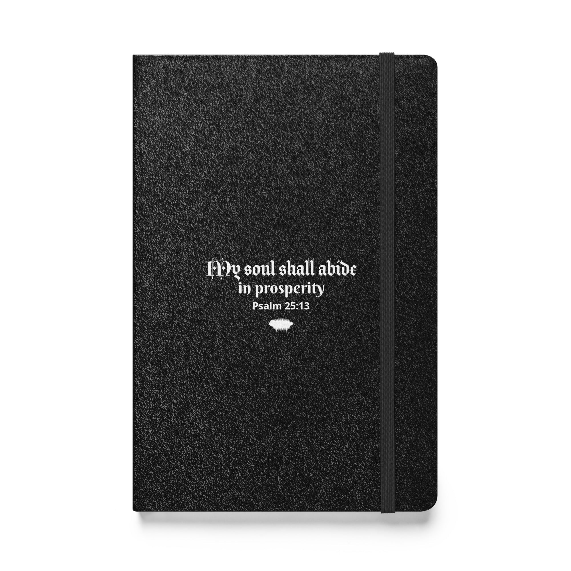 Hardcover Bound Notebook - Psalm 25:13 "My Soul Shall Abide in Prosperity" Black - Valiant Sheep Store