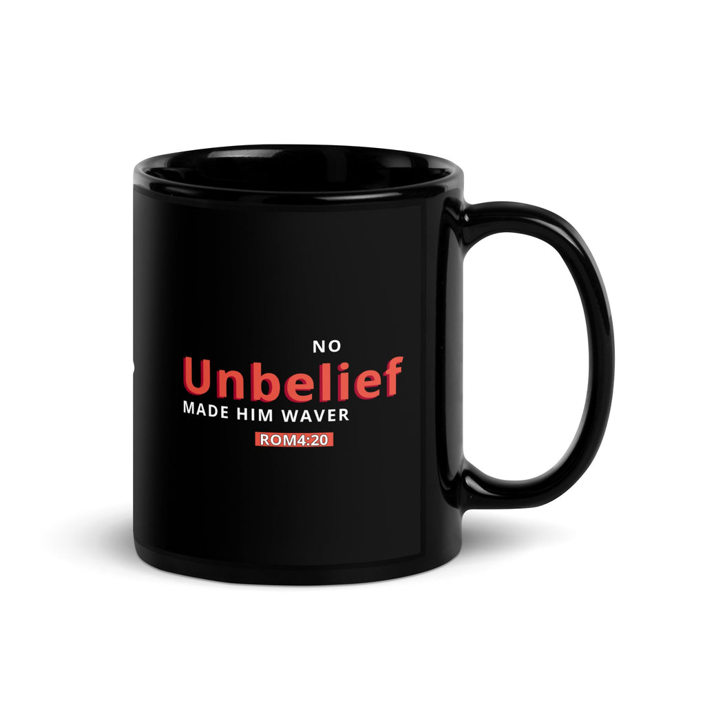 No Unbelief Made Him Waver Romans 4:20 - Black Glossy Mug for the Unwavering Believer 11 oz - Valiant Sheep Store