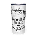Tapered Stainless Steel Tumbler - "He Will Lift My Head" - Valiant Sheep Store