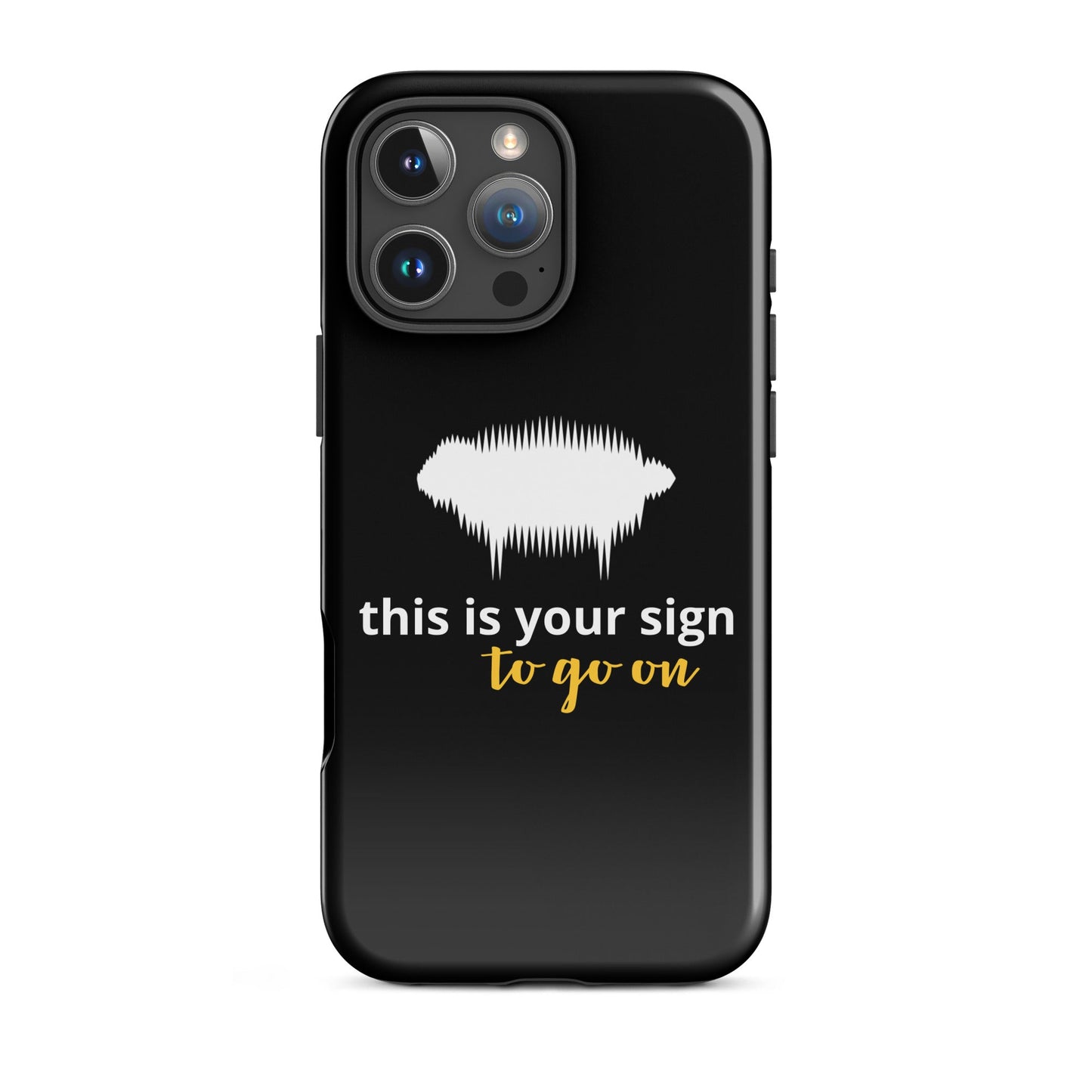 "This is your sign to go on" Tough Case for iPhone® - Valiant Sheep