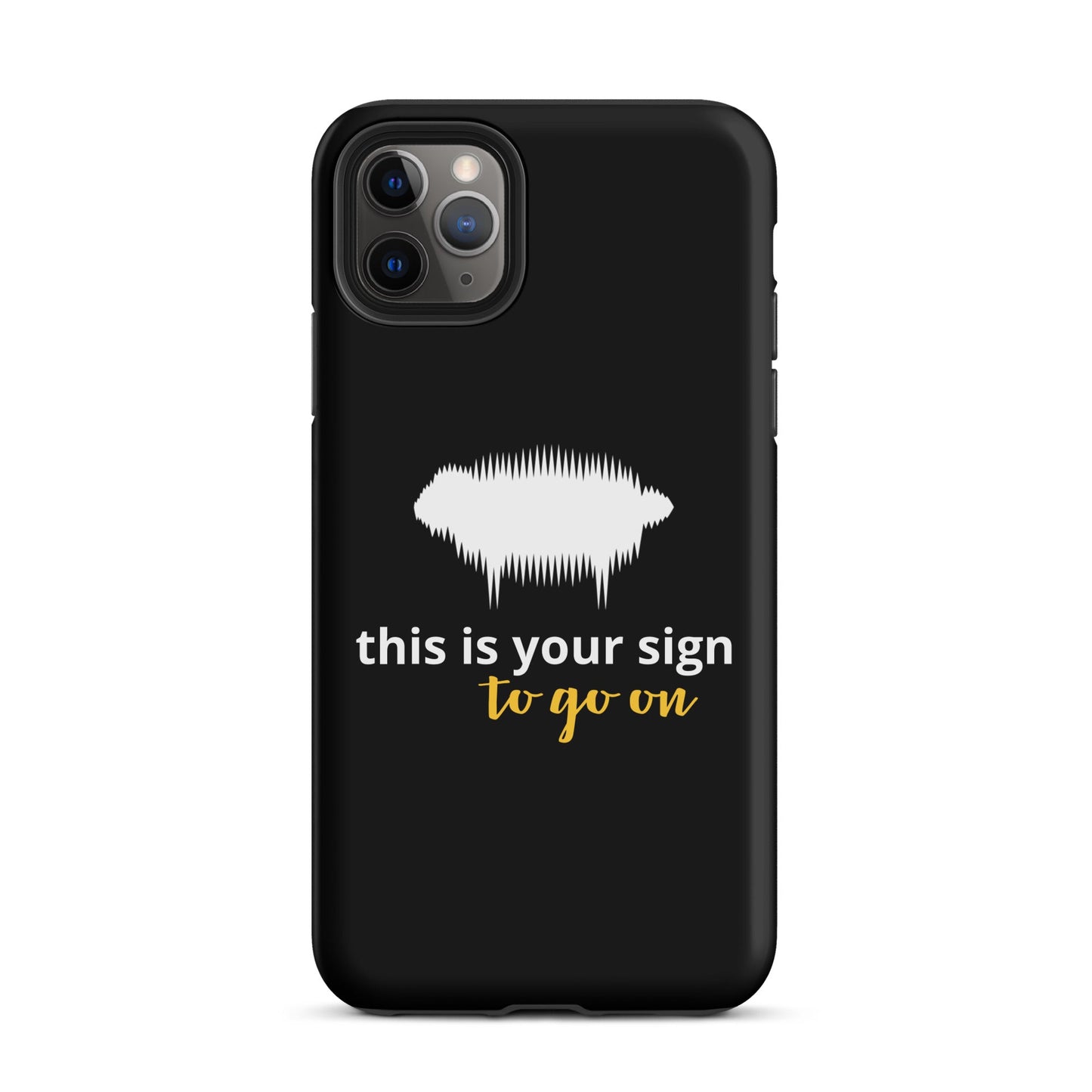 "This is your sign to go on" Tough Case for iPhone® - Valiant Sheep