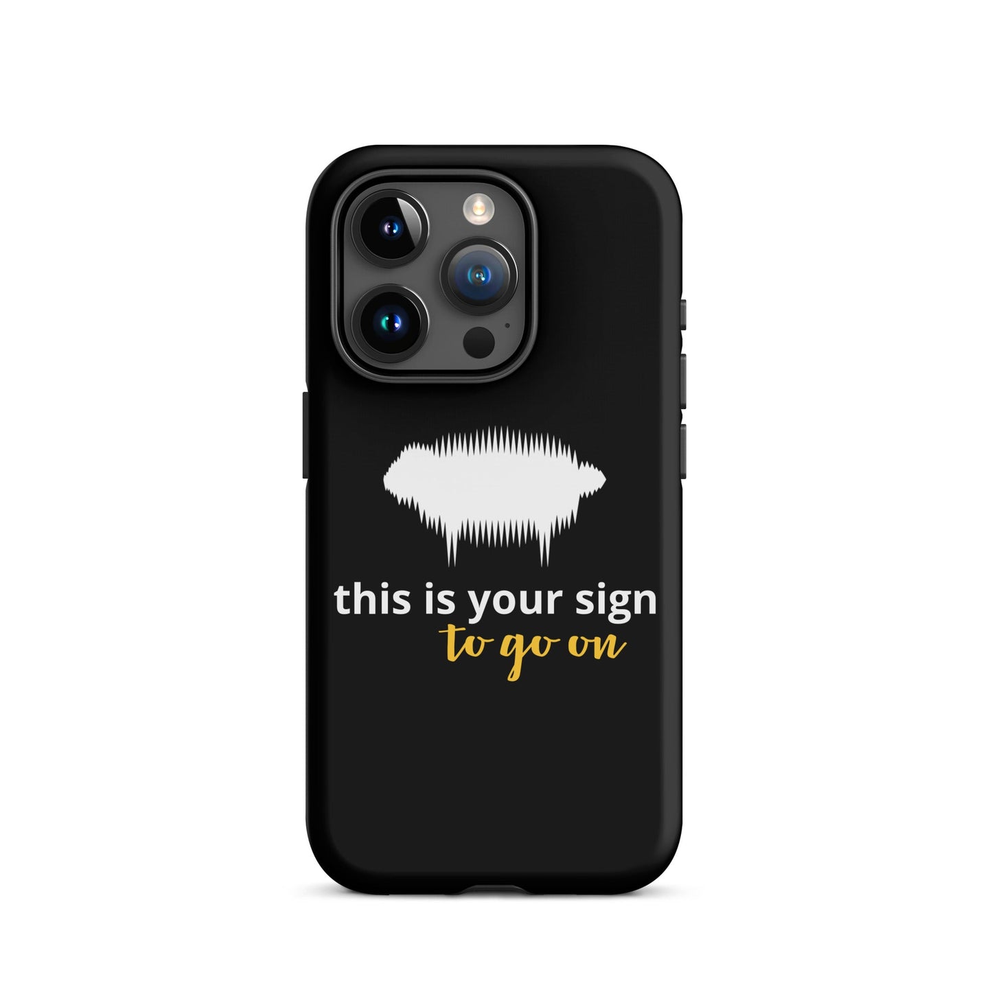 "This is your sign to go on" Tough Case for iPhone® - Valiant Sheep