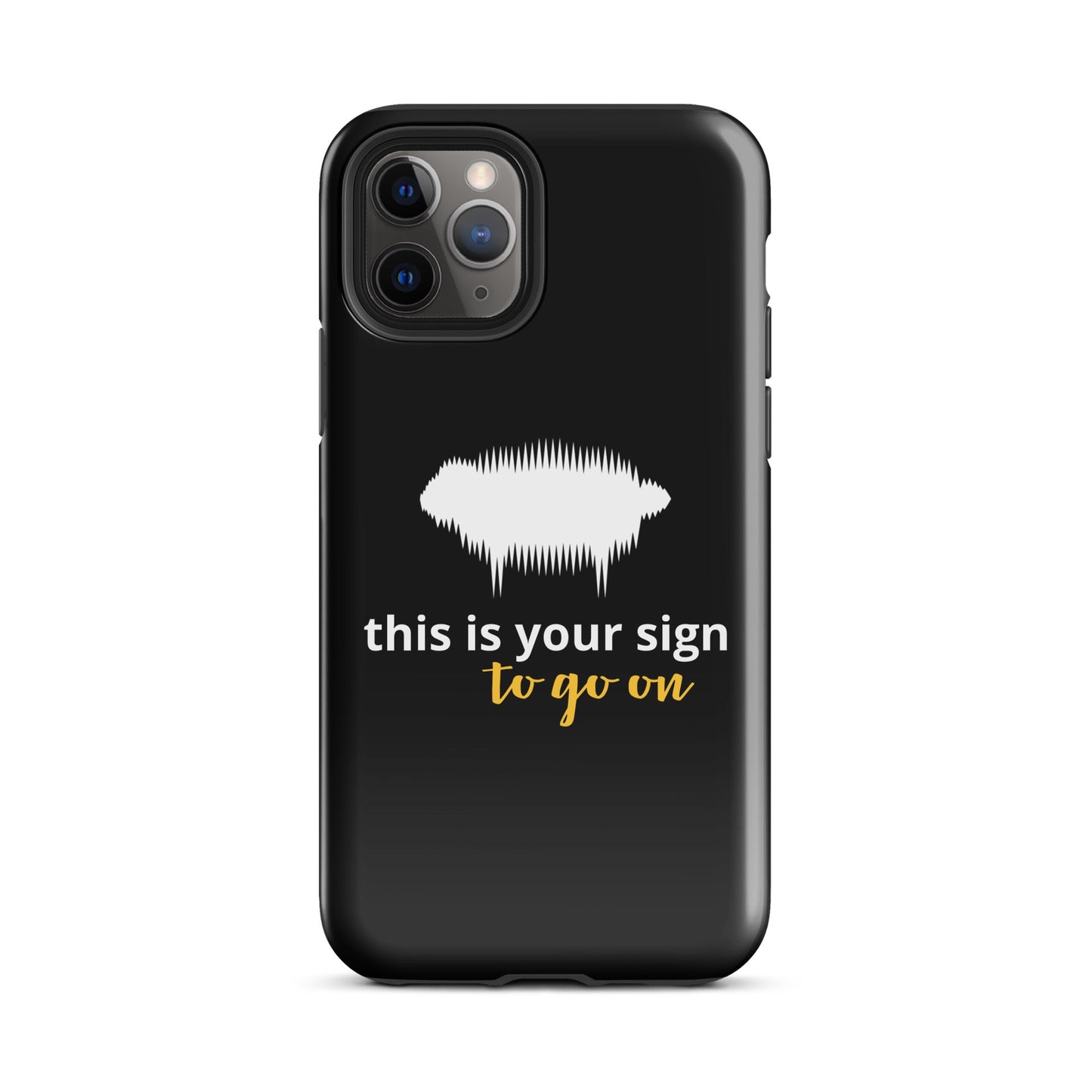 "This is your sign to go on" Tough Case for iPhone® - Valiant Sheep