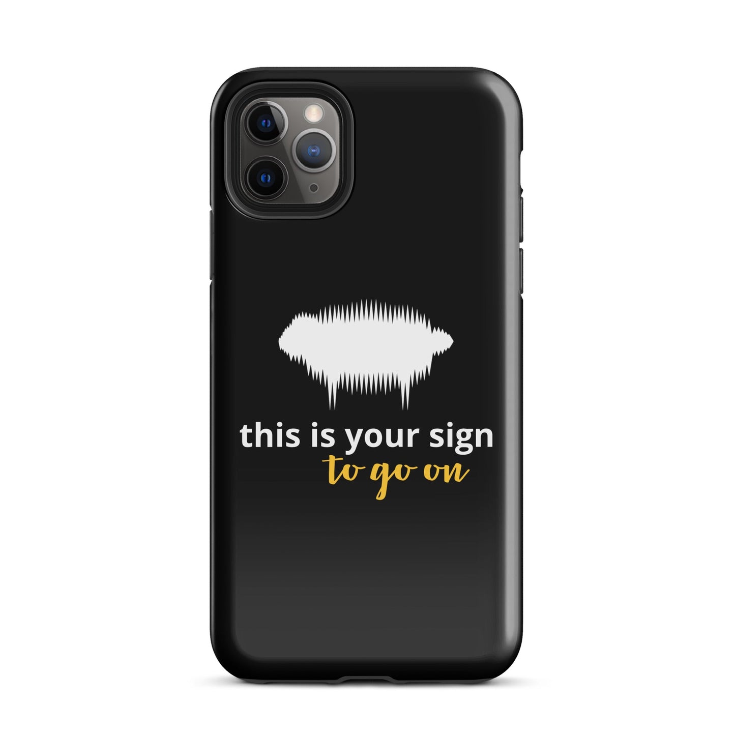 "This is your sign to go on" Tough Case for iPhone® - Valiant Sheep