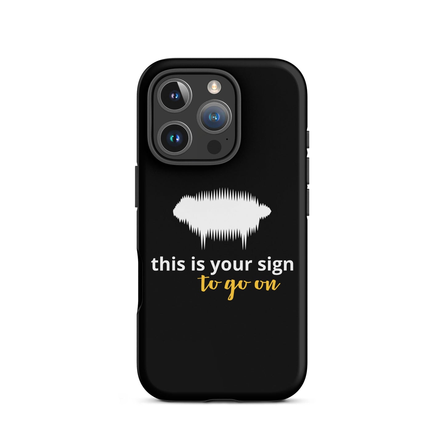 "This is your sign to go on" Tough Case for iPhone® - Valiant Sheep