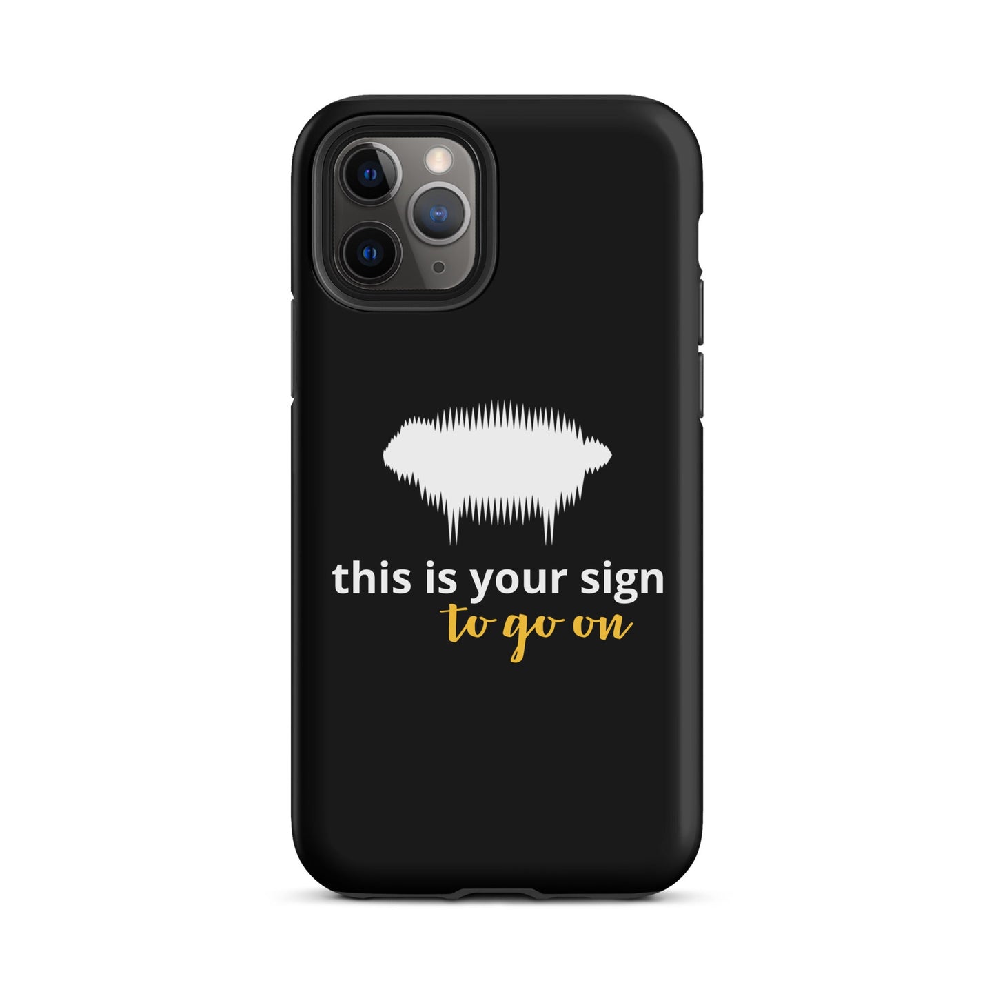 "This is your sign to go on" Tough Case for iPhone® - Valiant Sheep