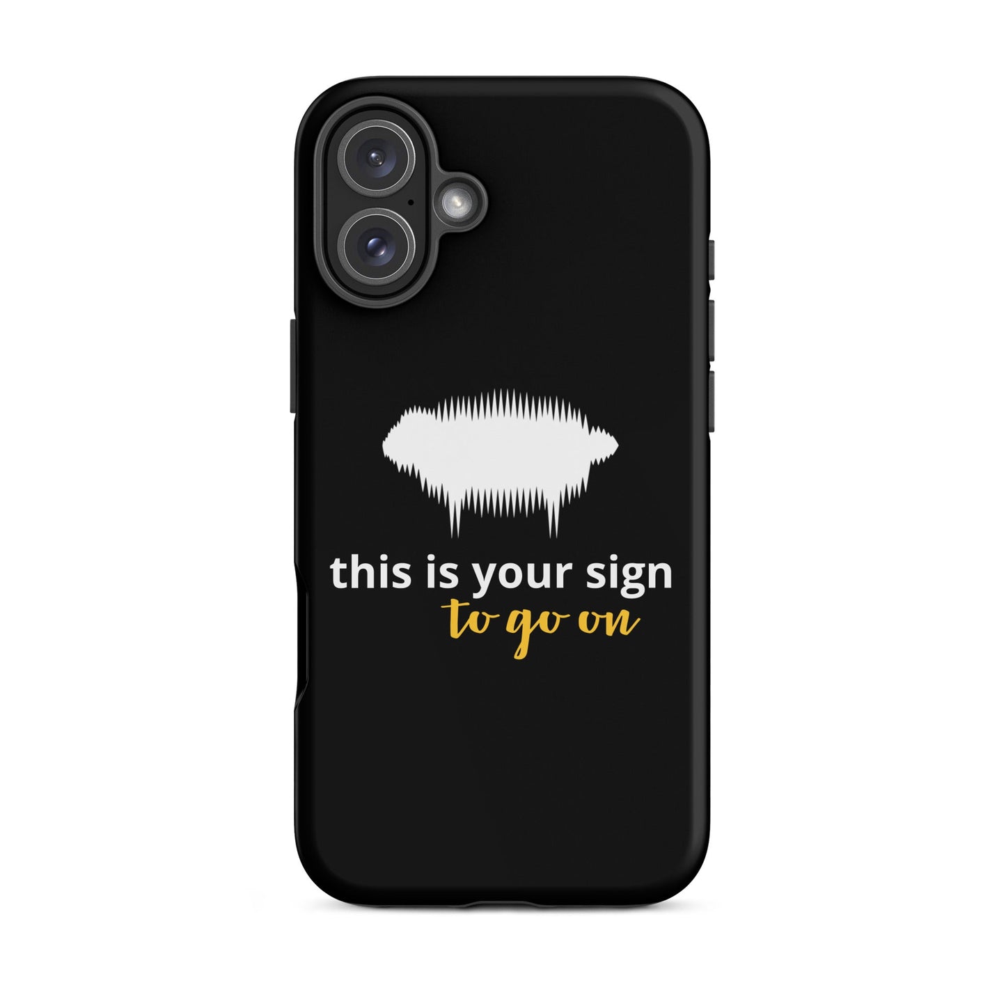 "This is your sign to go on" Tough Case for iPhone® - Valiant Sheep