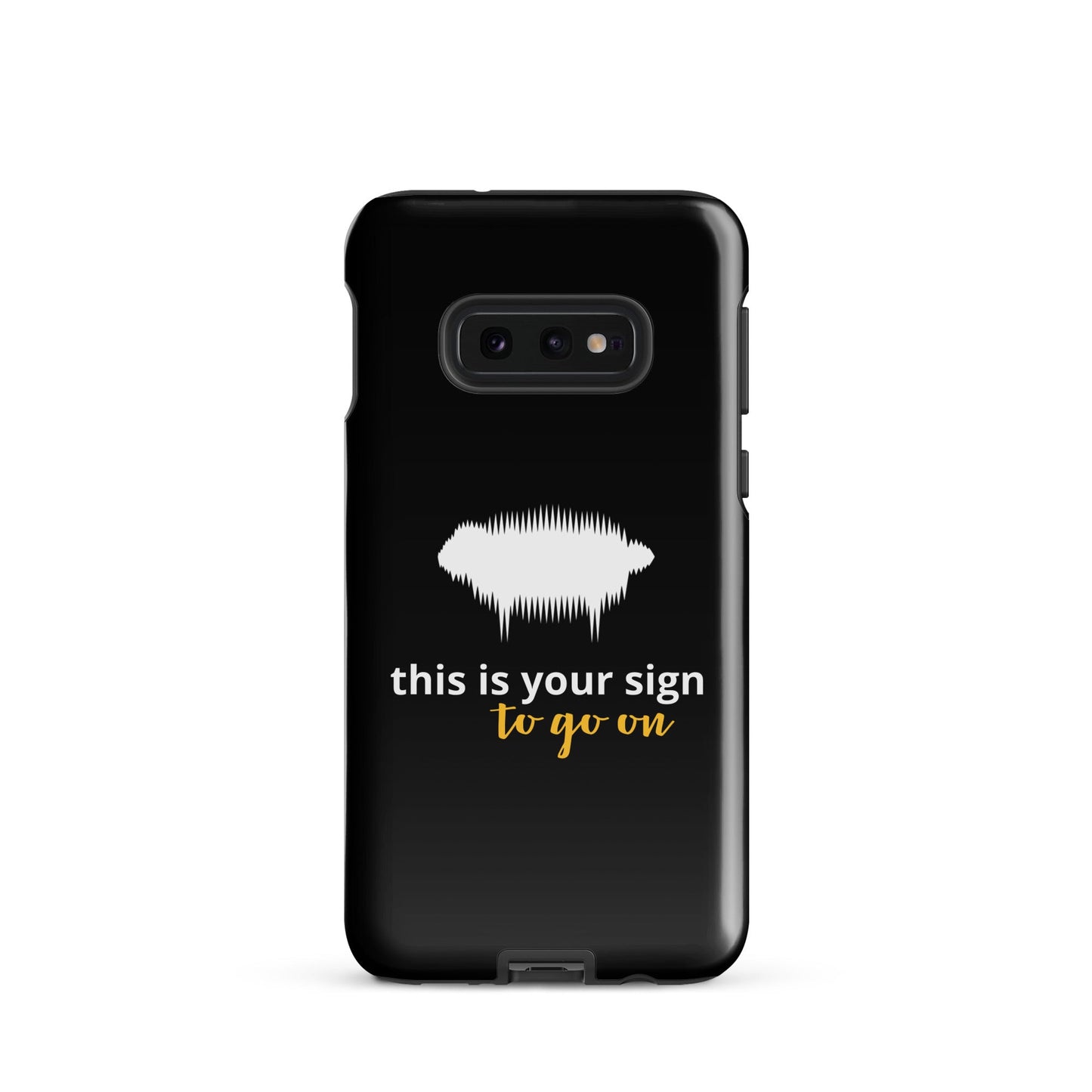 "This is your sign to go on" Tough Case for Samsung® - Valiant Sheep