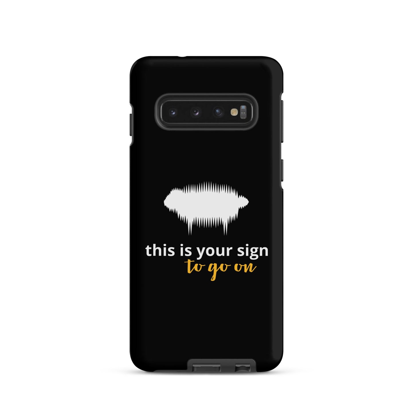 "This is your sign to go on" Tough Case for Samsung® - Valiant Sheep