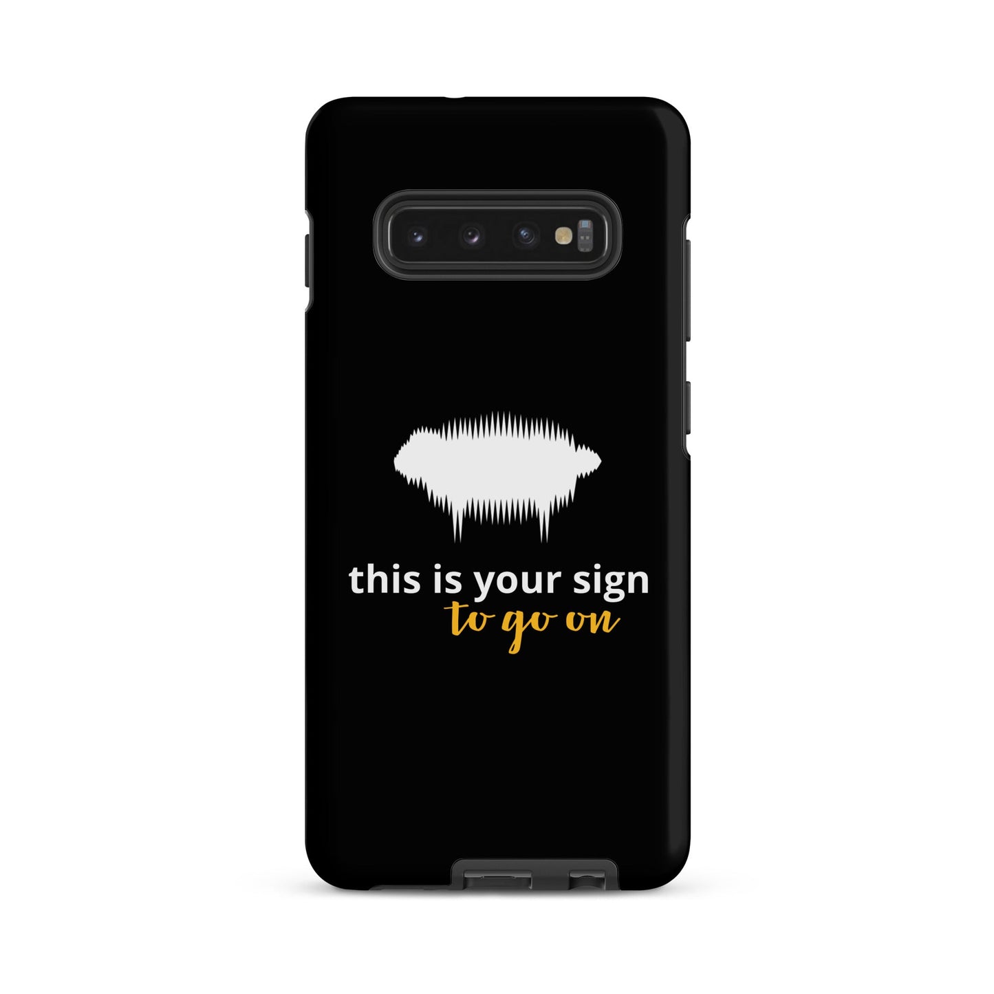 "This is your sign to go on" Tough Case for Samsung® - Valiant Sheep