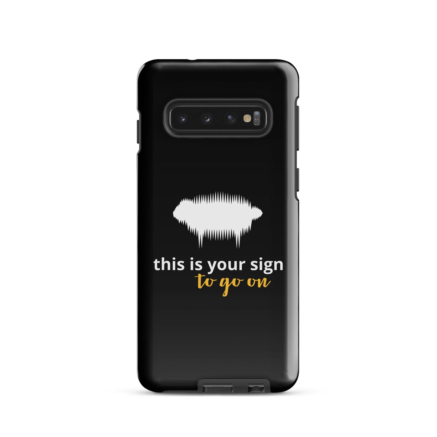 "This is your sign to go on" Tough Case for Samsung® - Valiant Sheep