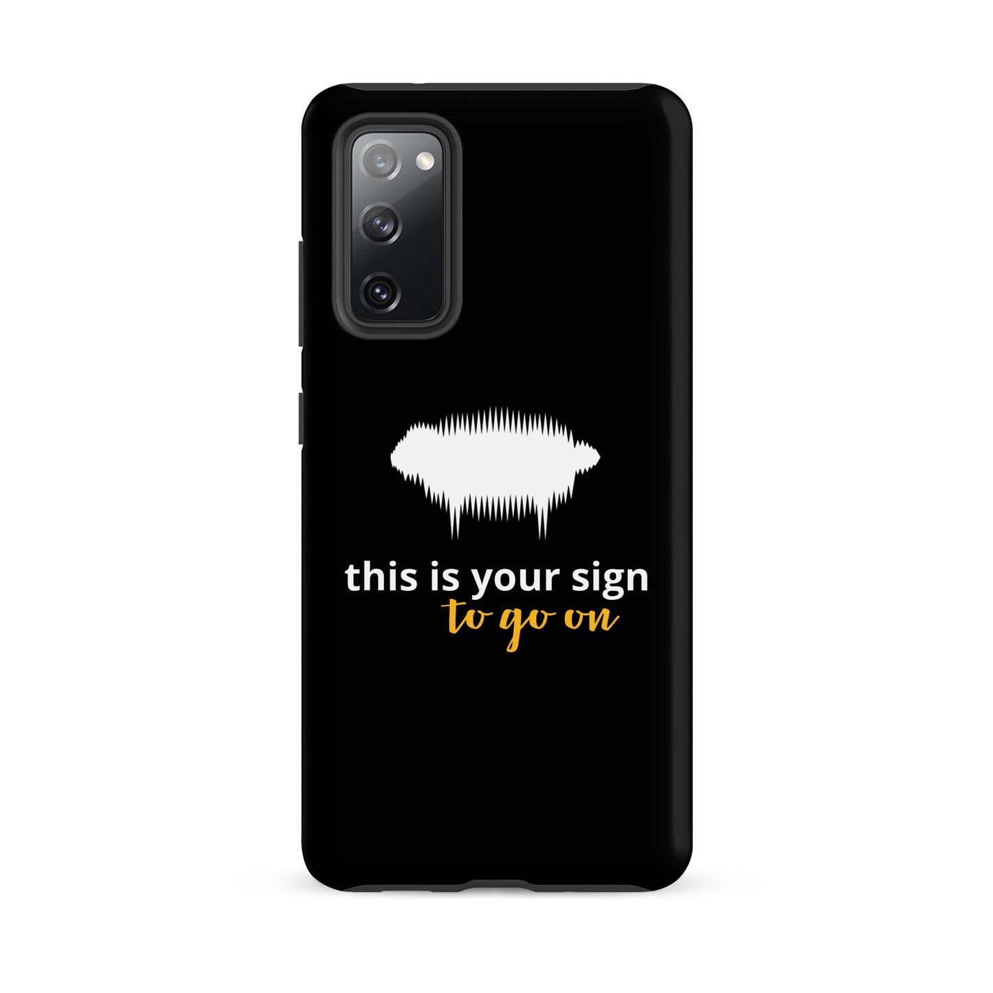 "This is your sign to go on" Tough Case for Samsung® - Valiant Sheep