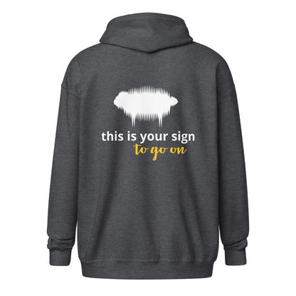 "This is your sign to go on" Unisex Heavy Blend Zip Hoodie - Valiant Sheep