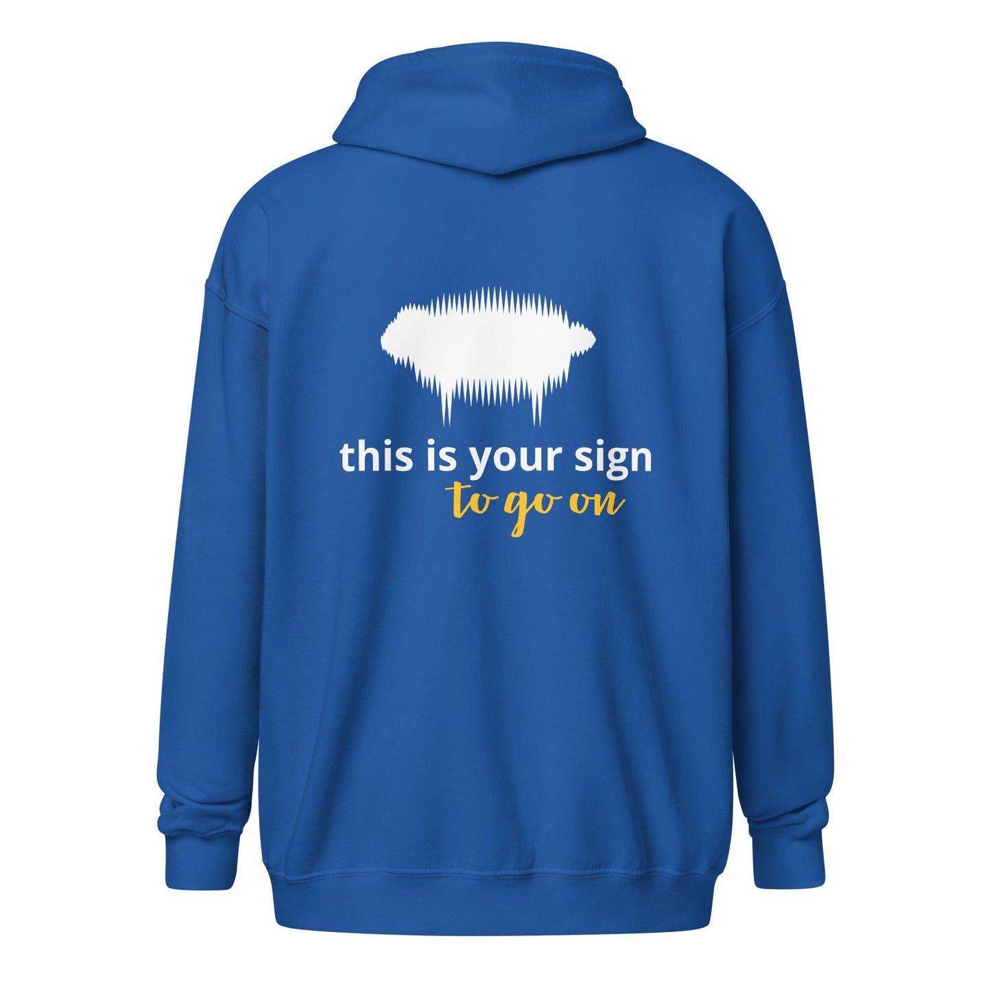 "This is your sign to go on" Unisex Heavy Blend Zip Hoodie - Valiant Sheep