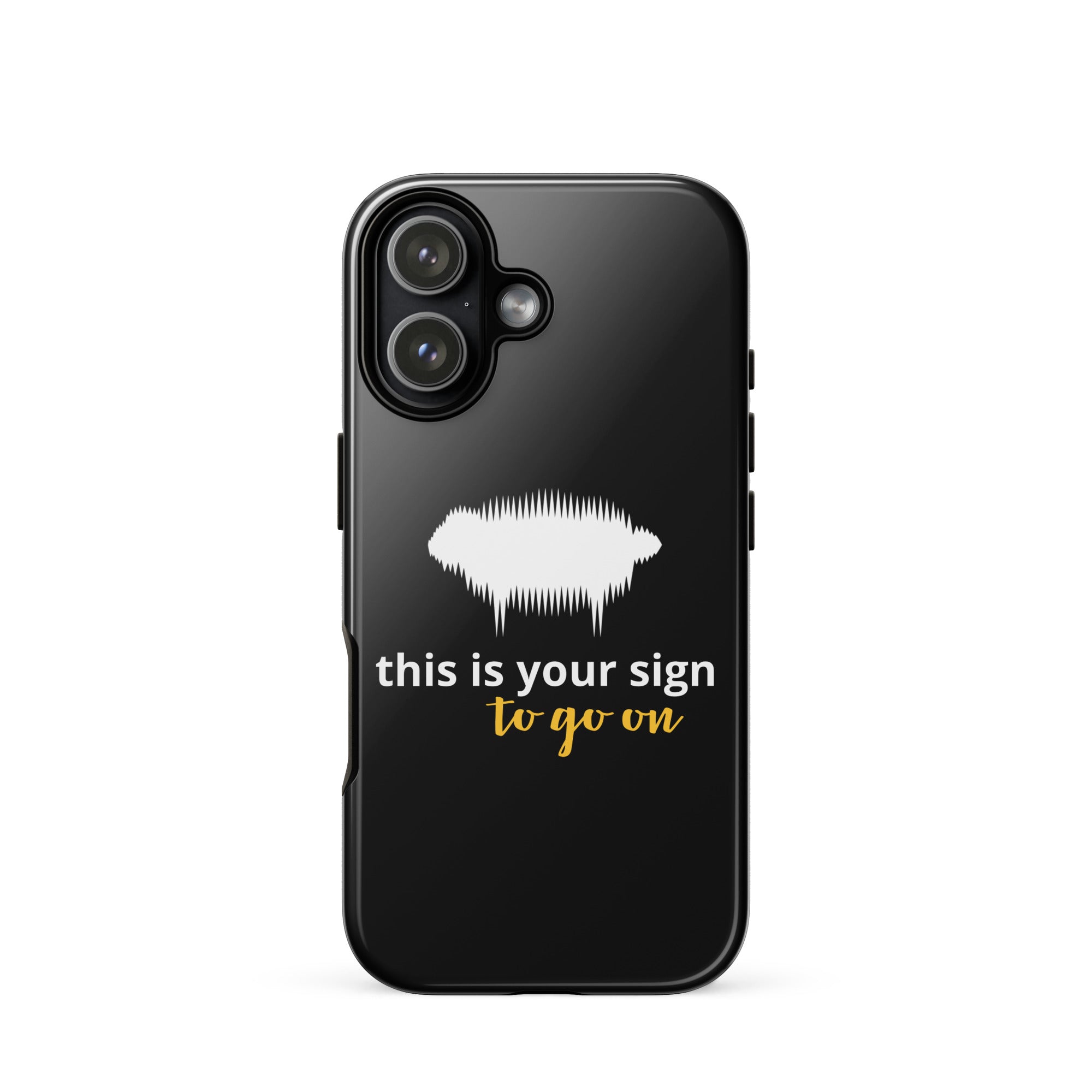 Tough Case for iPhone® - "This is your sign to go on" Glossy - Valiant Sheep Store