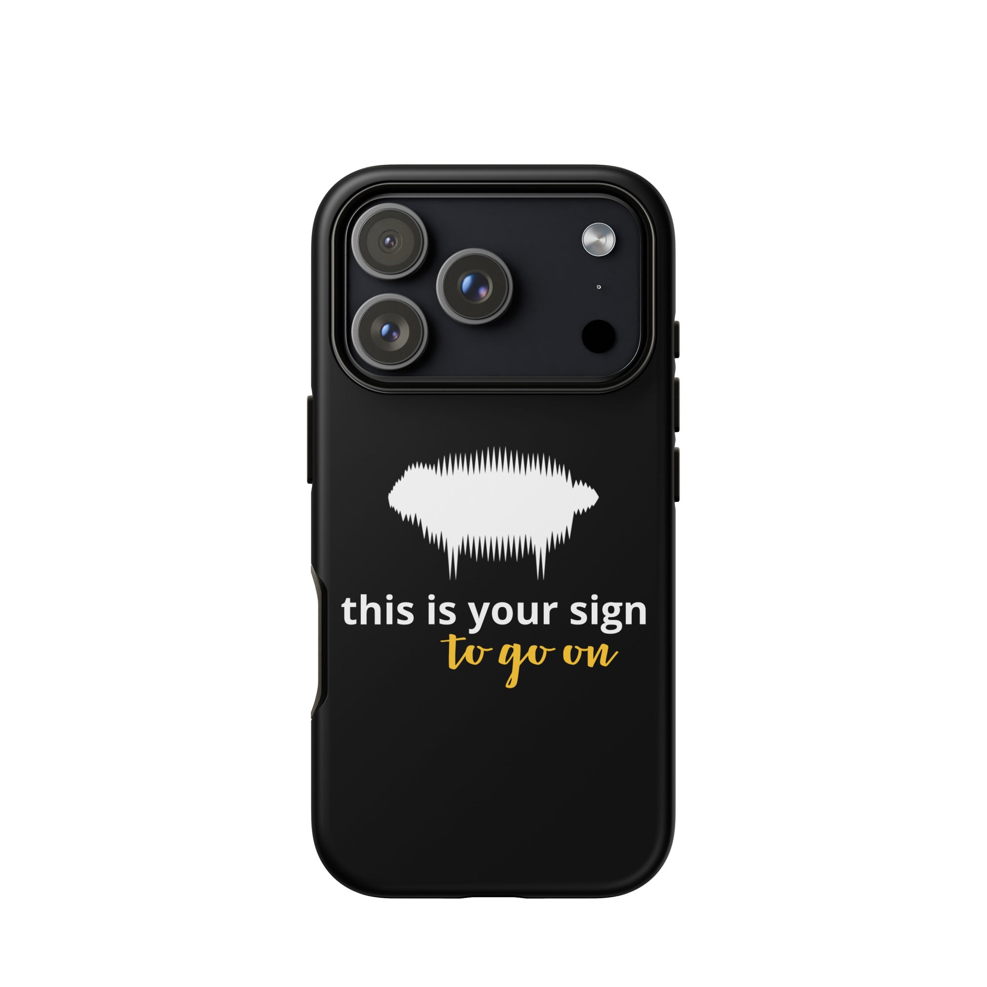 Tough Case for iPhone® - "This is your sign to go on" Matte - Valiant Sheep Store