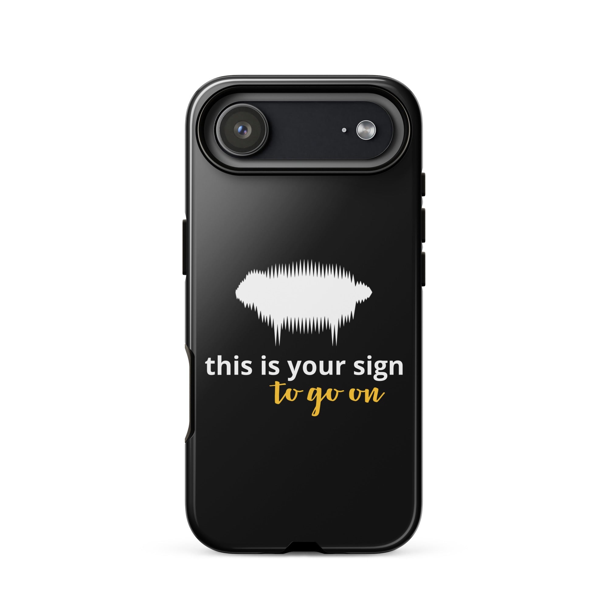 Tough Case for iPhone® - "This is your sign to go on" Glossy - Valiant Sheep Store