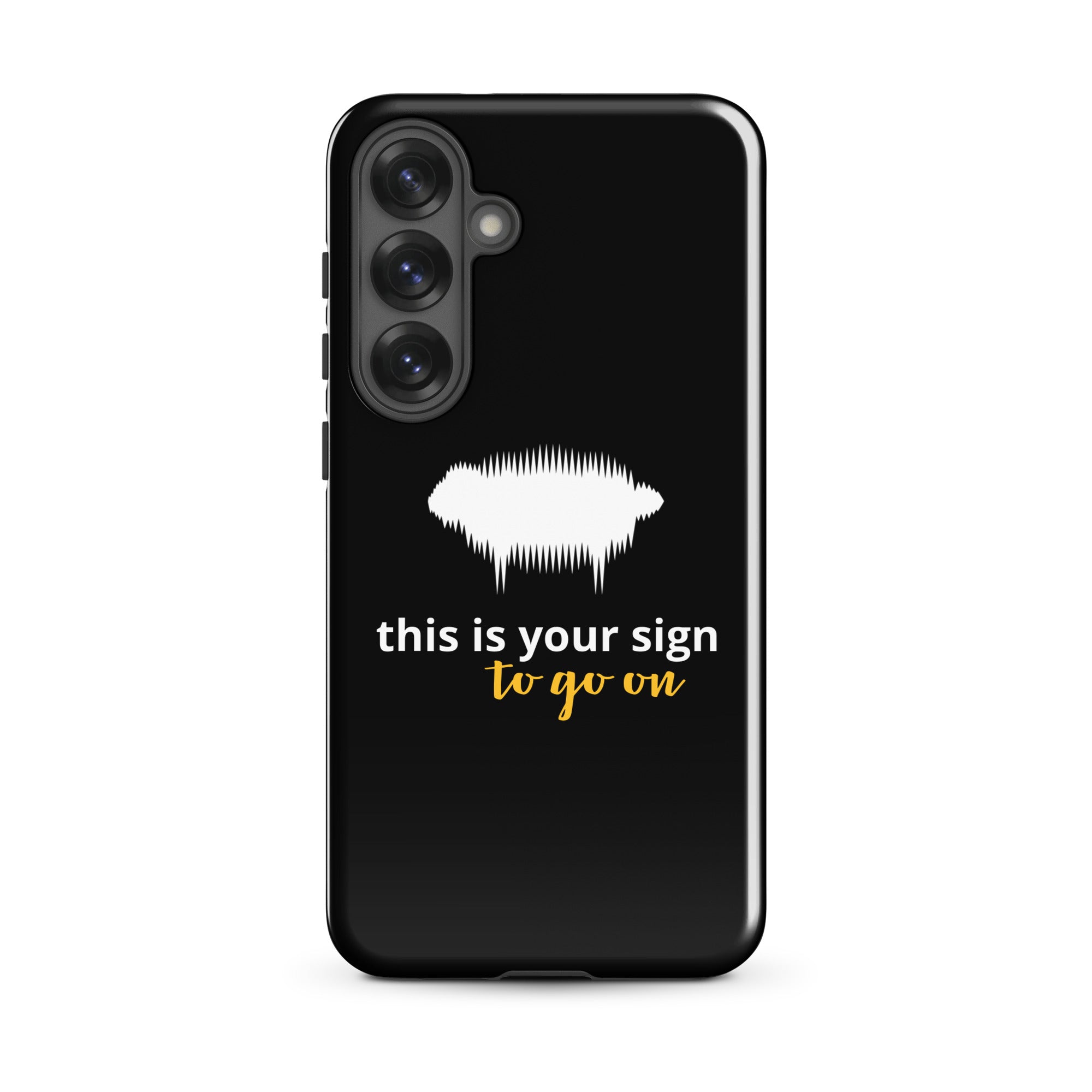 Tough Case for Samsung® - "This is your sign to go on" Glossy - Valiant Sheep Store