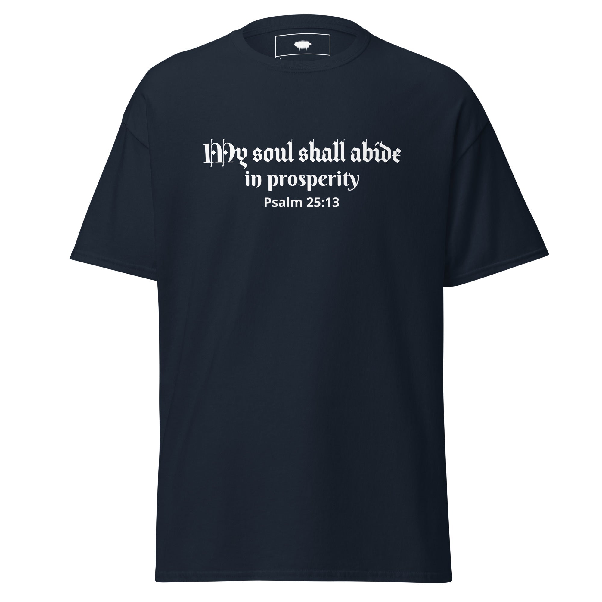 Unisex Classic Tee - Psalm 25:13 "My Soul Shall Abide in Prosperity" Navy - Valiant Sheep Store