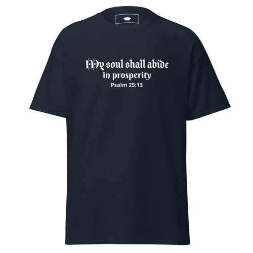 Unisex Classic Tee - Psalm 25:13 "My Soul Shall Abide in Prosperity" Navy - Valiant Sheep Store