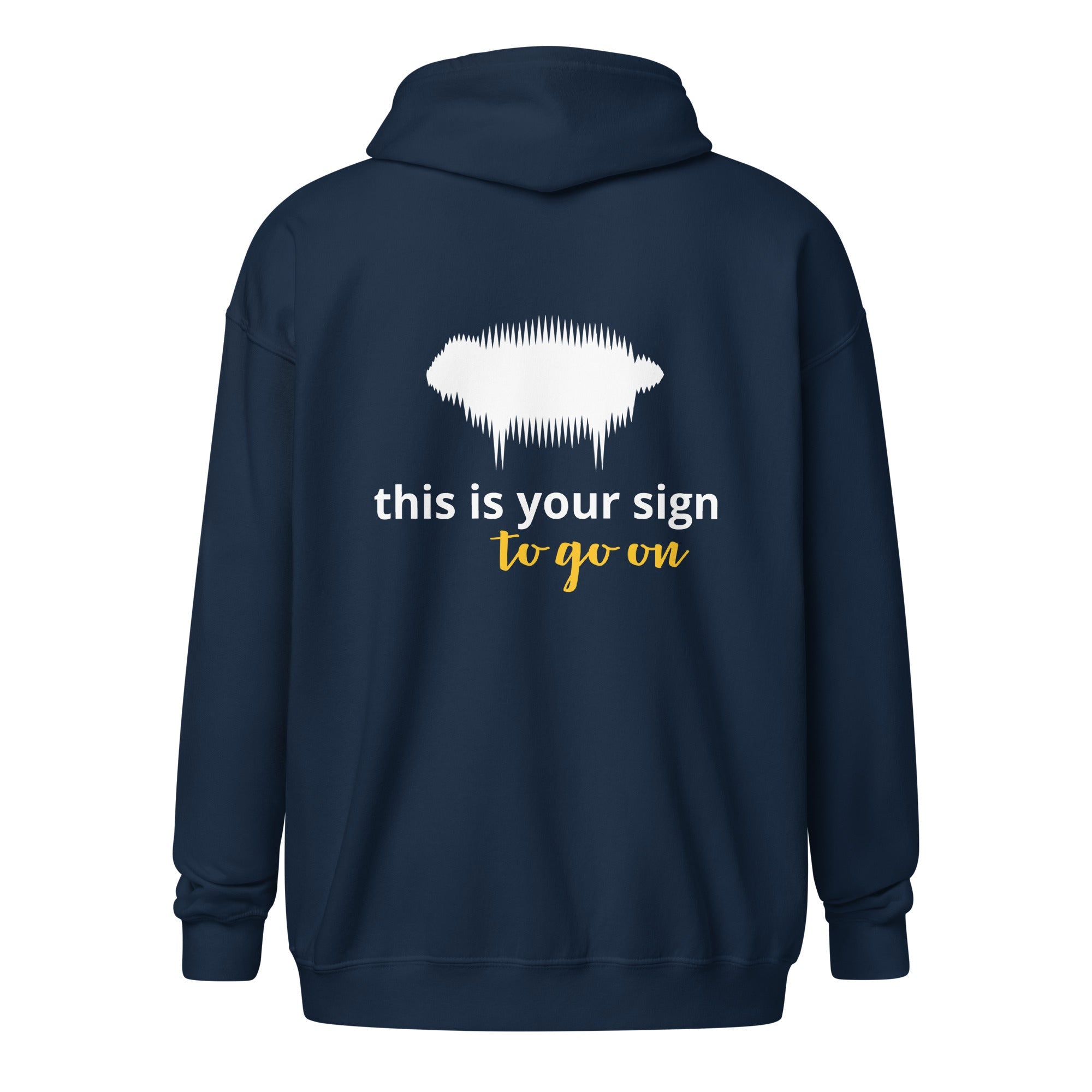 Unisex Heavy Blend Zip Hoodie - "This is your sign to go on" Navy - Valiant Sheep
