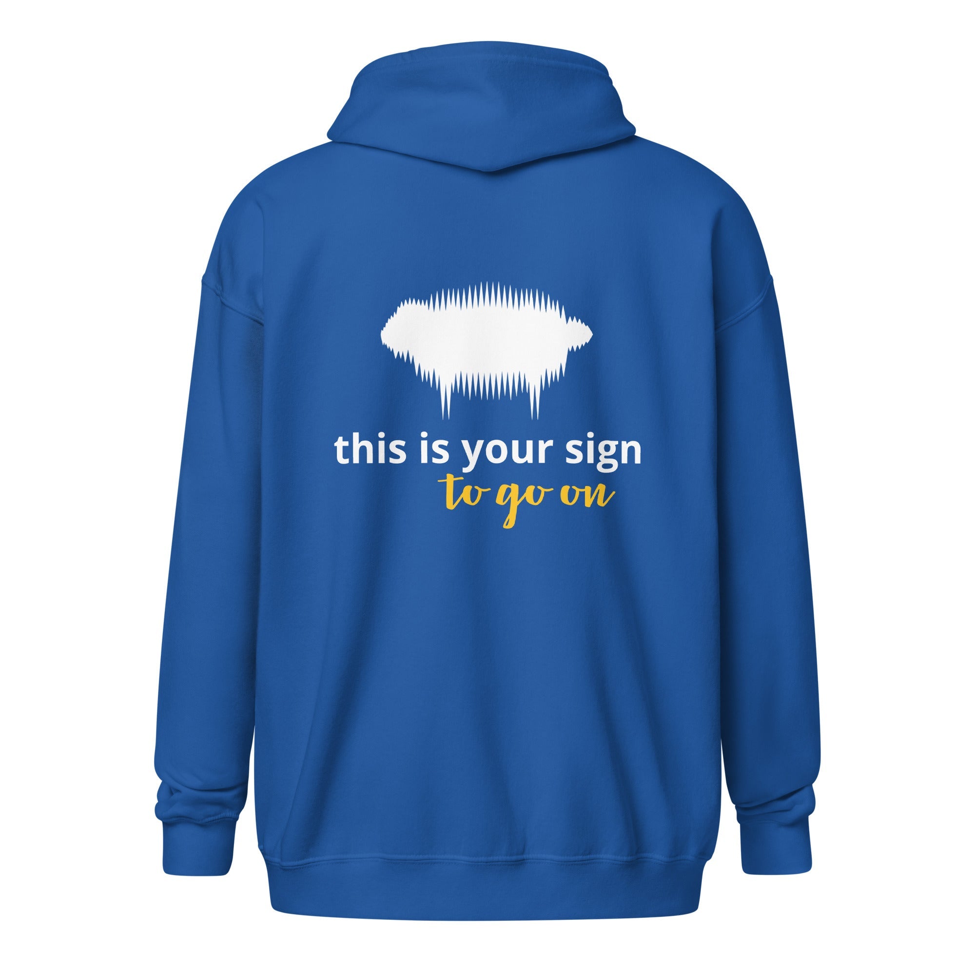 Unisex Heavy Blend Zip Hoodie - "This is your sign to go on" Royal - Valiant Sheep