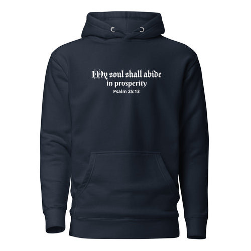 Unisex Hoodie - Psalm 25:13 "My Soul Shall Abide in Prosperity" Navy Blazer - Valiant Sheep Store