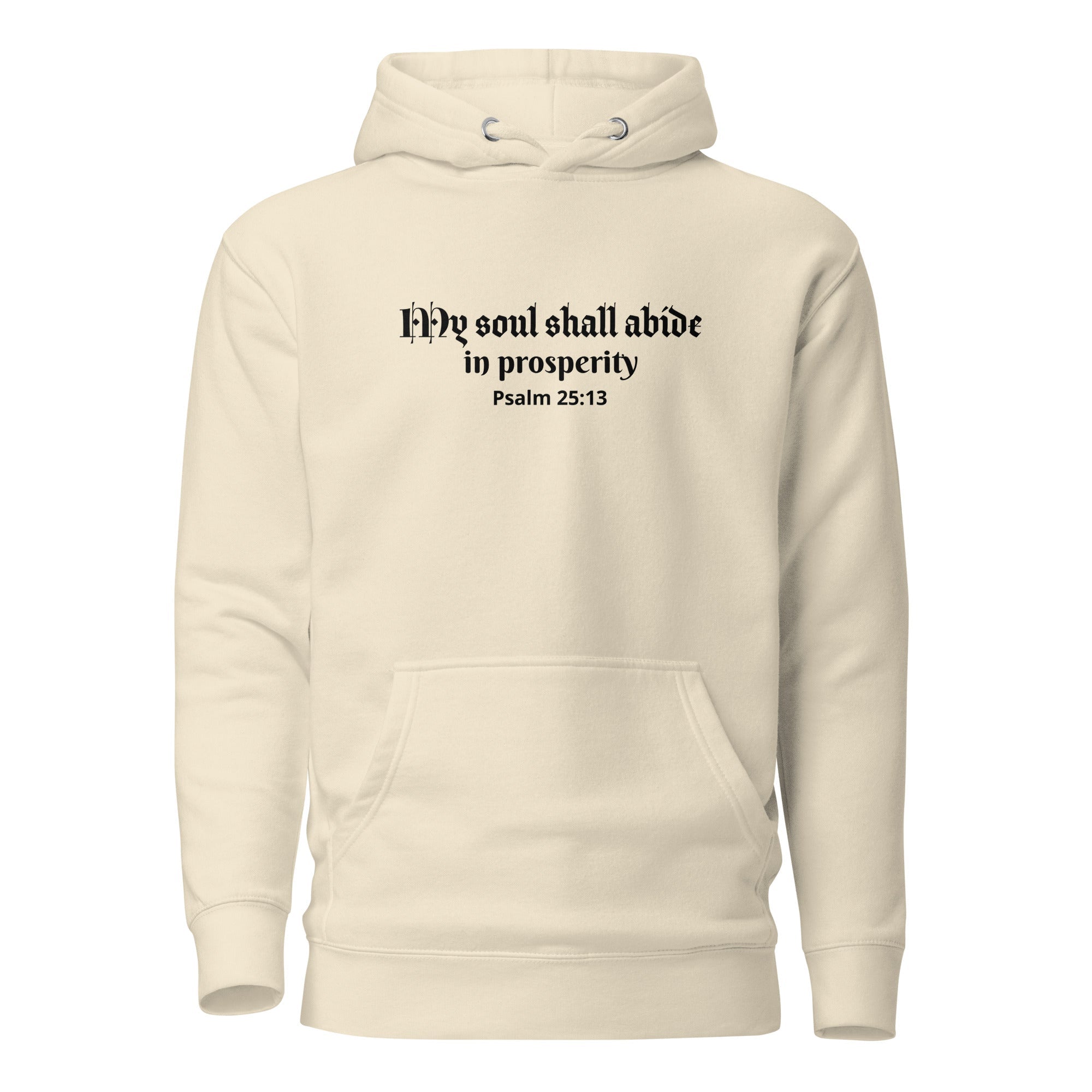 Unisex Hoodie - Psalm 25:13 "My Soul Shall Abide in Prosperity" Bone - Valiant Sheep Store