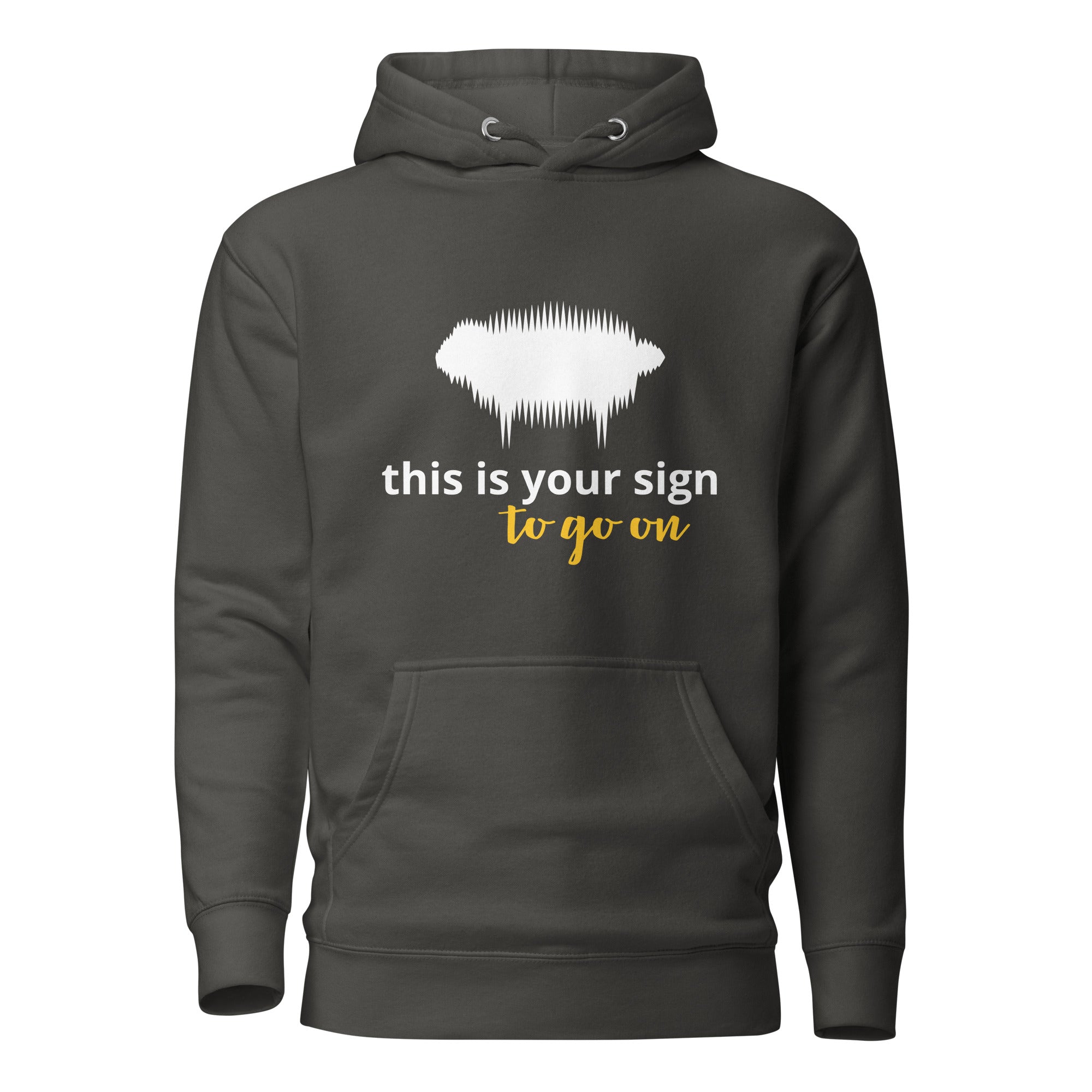 Unisex Hoodie - "This is your sign to go on" Vintage Black - Valiant Sheep