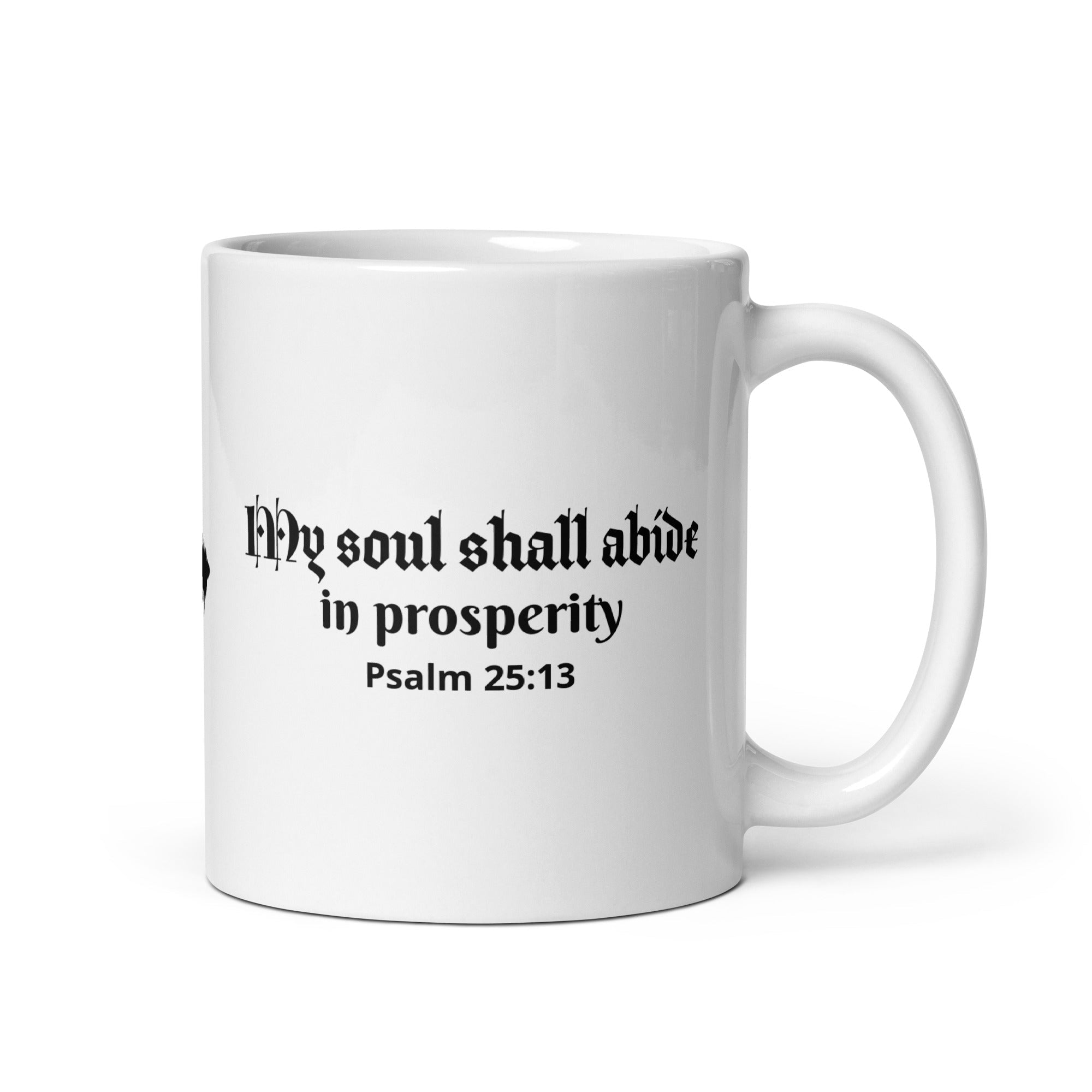 White Glossy Mug - Psalm 25:13 "My Soul Shall Abide in Prosperity" 11 oz - Valiant Sheep Store
