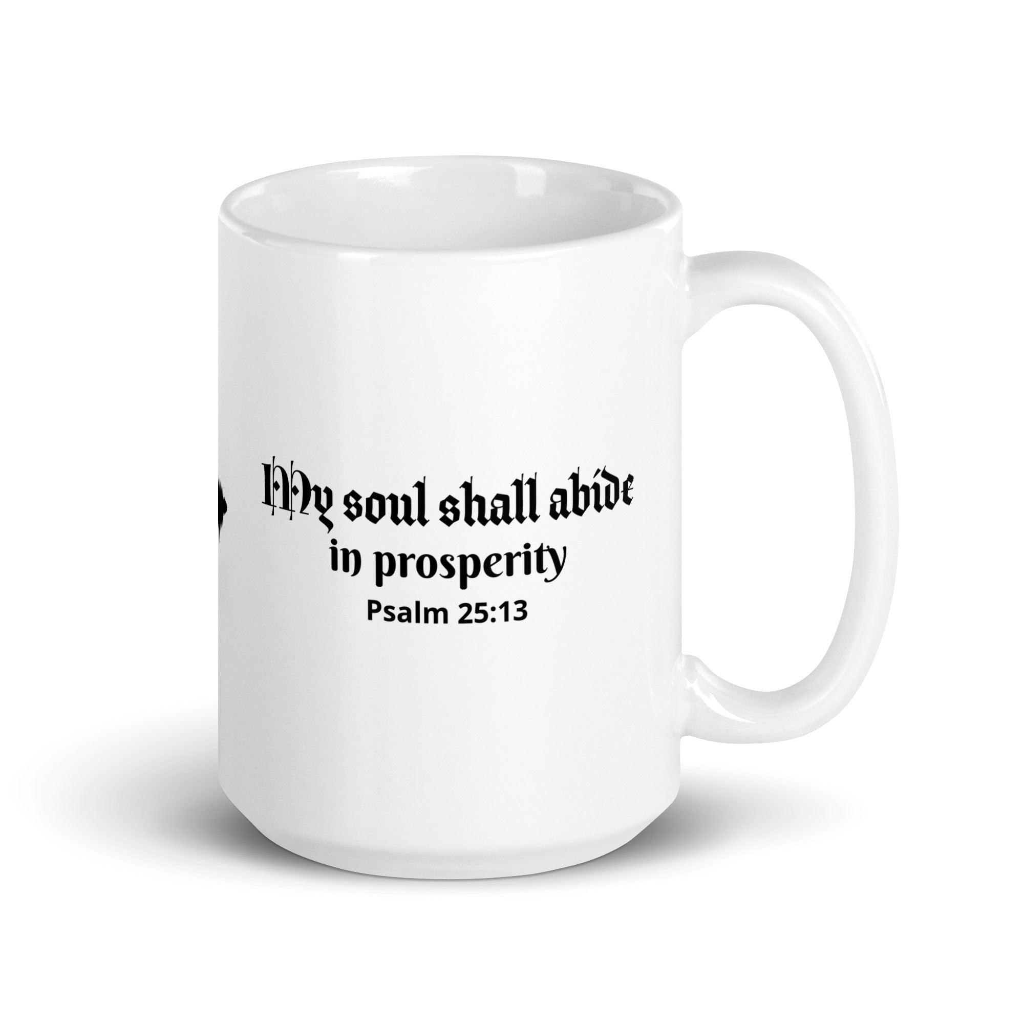 White Glossy Mug - Psalm 25:13 "My Soul Shall Abide in Prosperity" 15 oz - Valiant Sheep Store