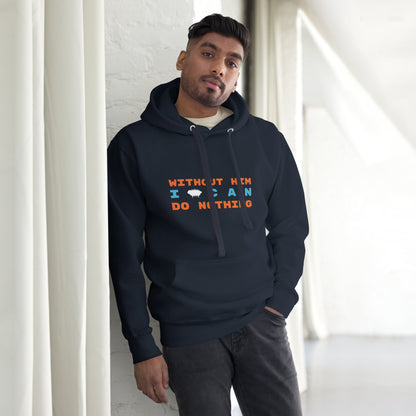 "Without Him I Can Do Nothing" Unisex Hoodie - Valiant Sheep